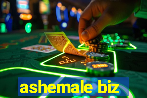 ashemale biz